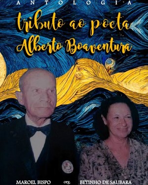 Tributo ao Poeta Alberto Boa Ventura