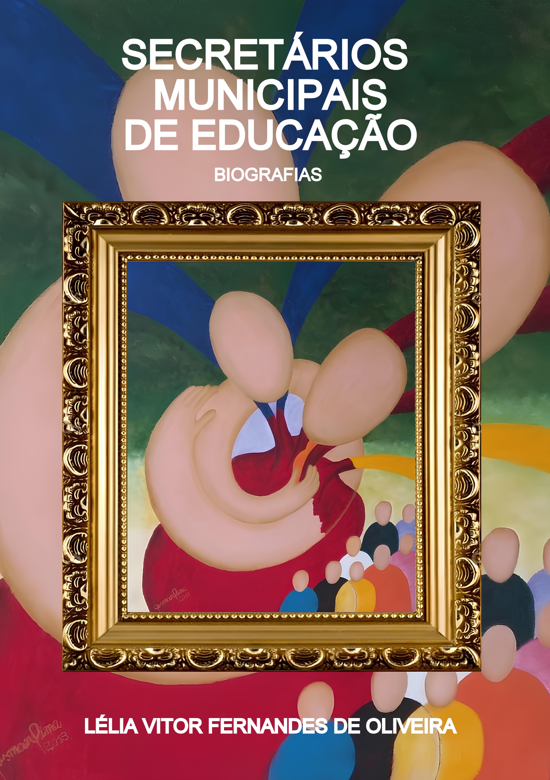 Secretários municipais de educação: biografias – VOL. II